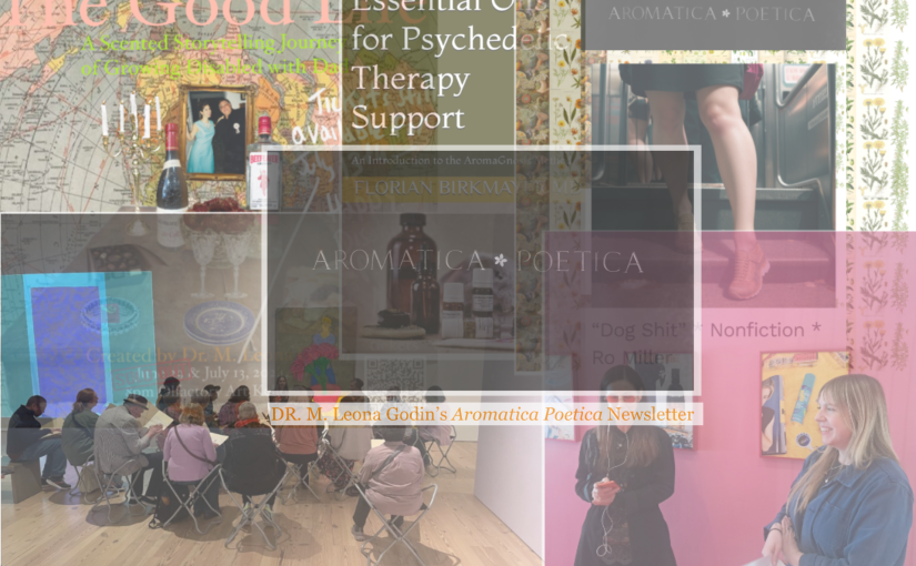 DR. M. Leona Godin’s ‘Aromatica Poetica’ Newsletter: Smell without Imperfection Is Merely Pretty!